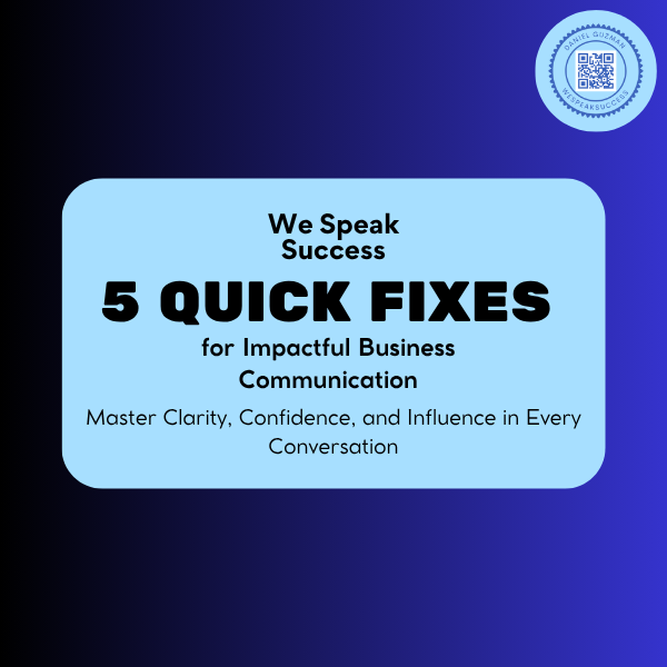 5 Quick Fixes for Impactful Business Communication